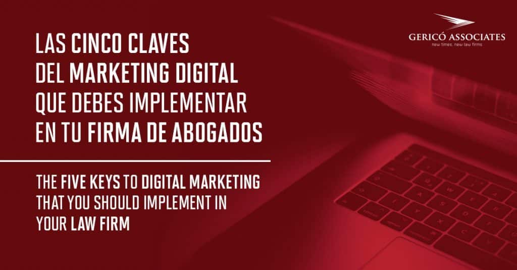 The five keys to Digital Marketing that you should implement in your law firm 1 Ordenador portátil con filtro rojo por encima más el logo de Gericó Associates